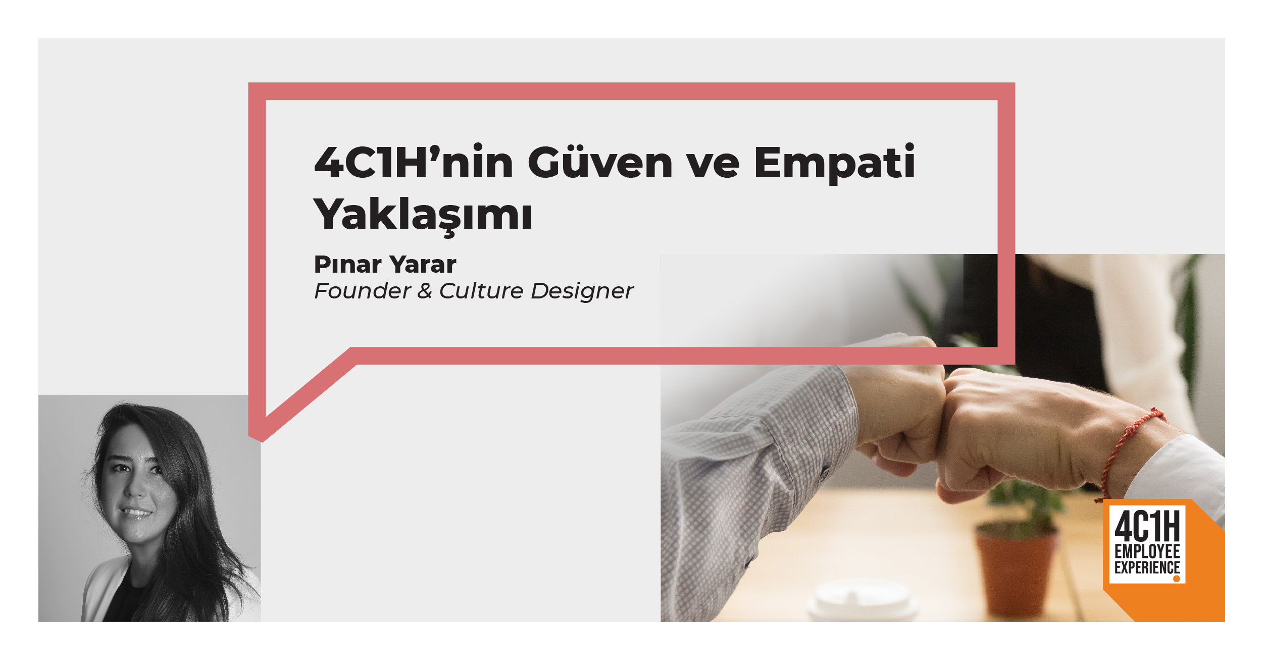 4C1H’nin Güven ve Empati Yaklaşımı 