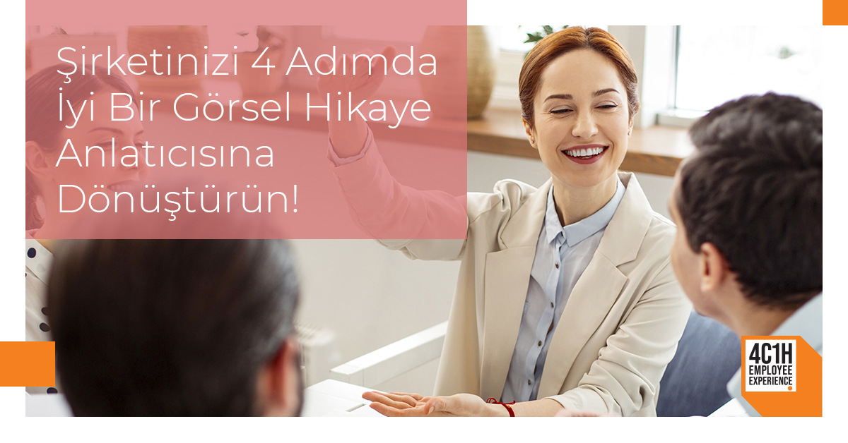 Şirketinizi 4 Adımda İyi Bir Görsel Hikaye Anlatıcısına Dönüştürün! 