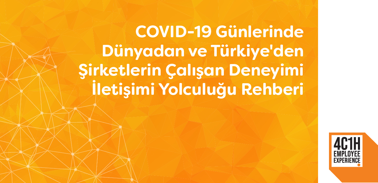 COVID-19 Günlerinde Şirketlerin Çalışan Deneyimi İletişimi Yolculuğu Rehberi 