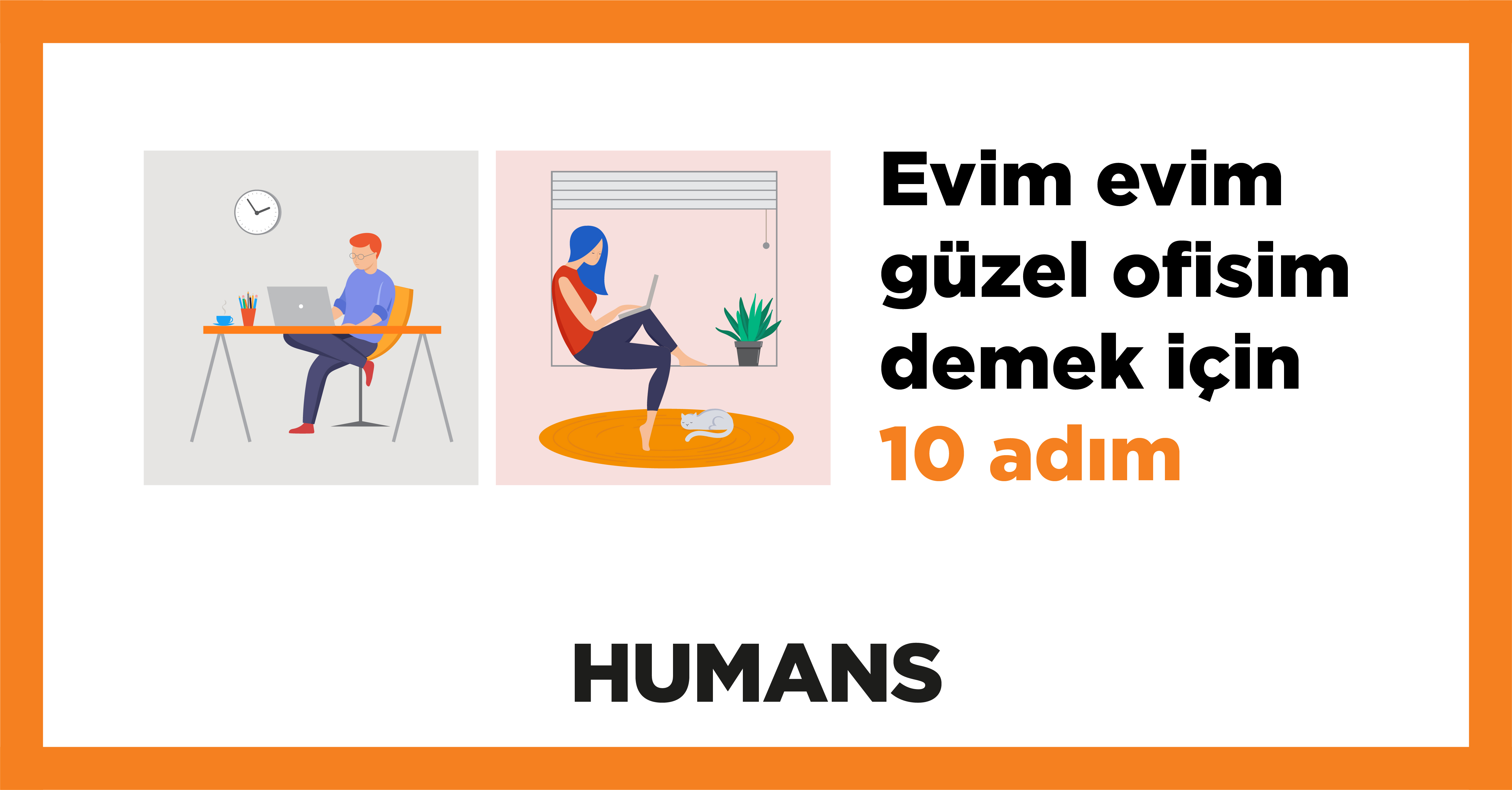 Evim evim güzel ofisim demek için 10 adım! 