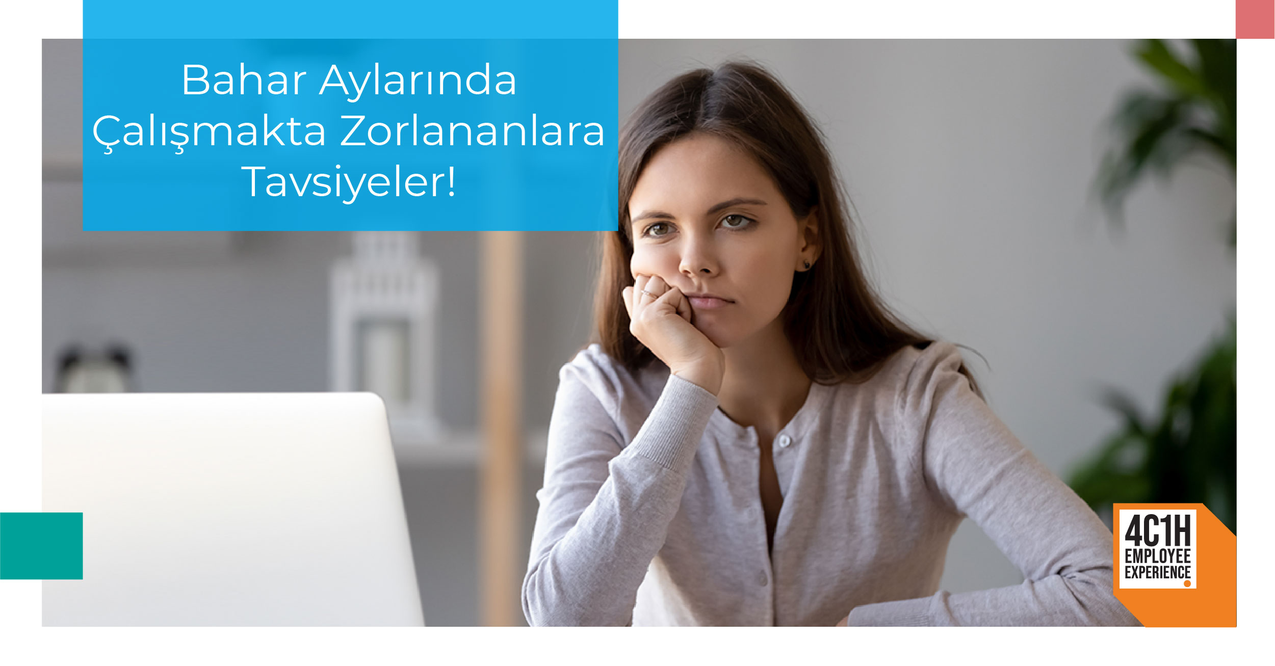 Bahar Aylarında Çalışmakta Zorlananlara Tavsiyeler! 