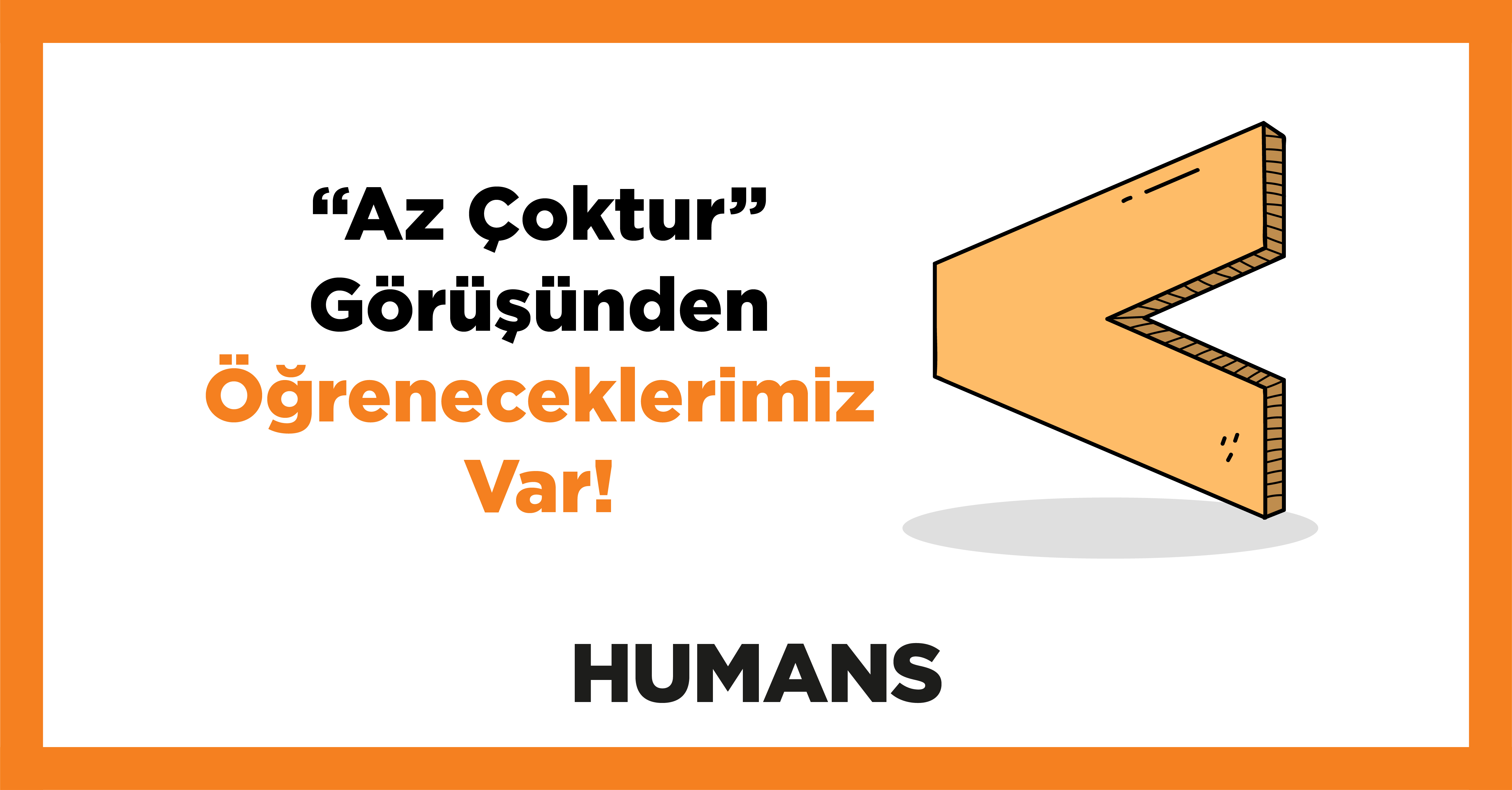 “Az Çoktur” Görüşünden Öğreneceklerimiz Var! 