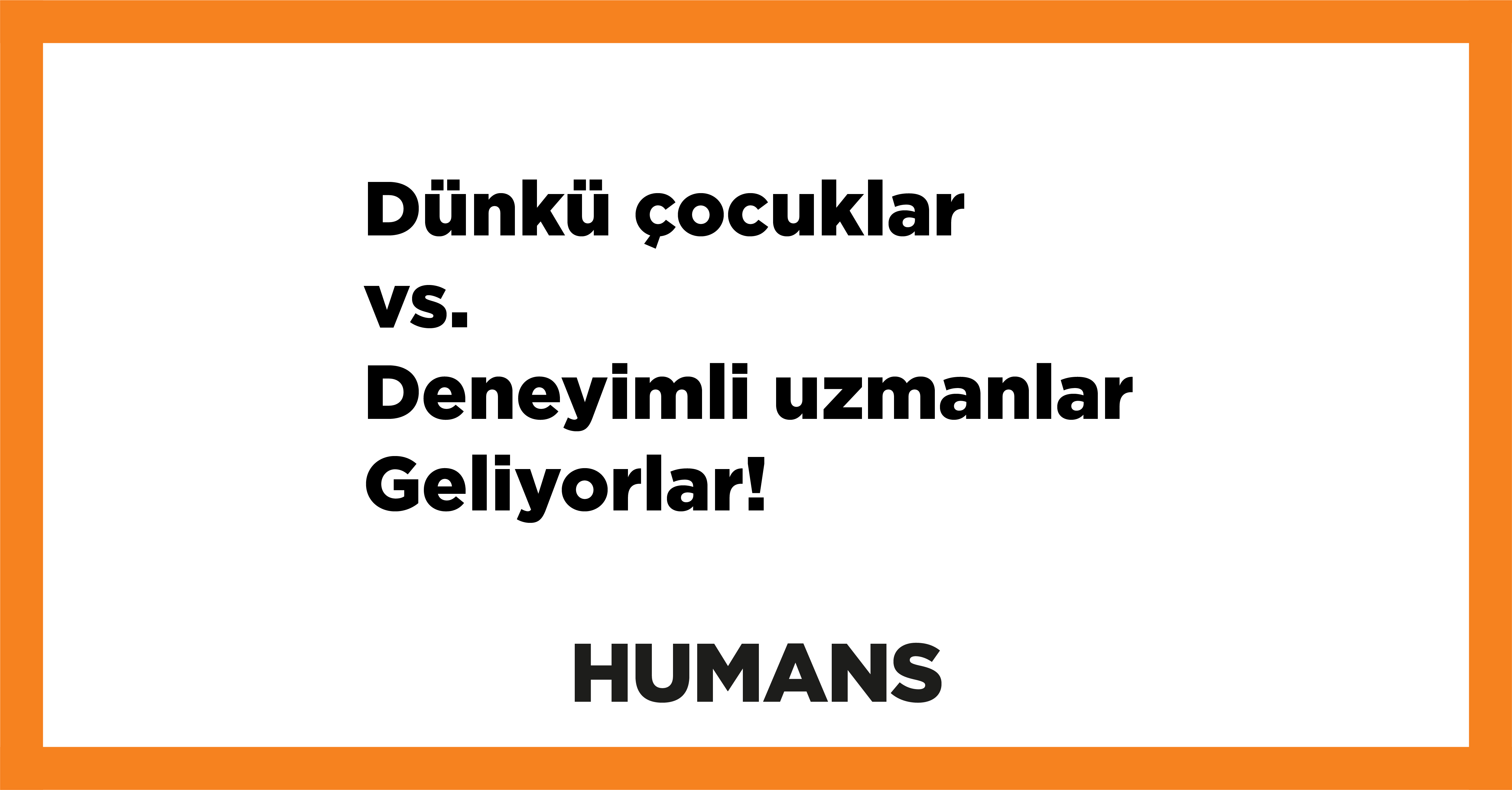 Dünkü Çocuklar vs. Deneyimsiz Uzmanlar Geliyor! 