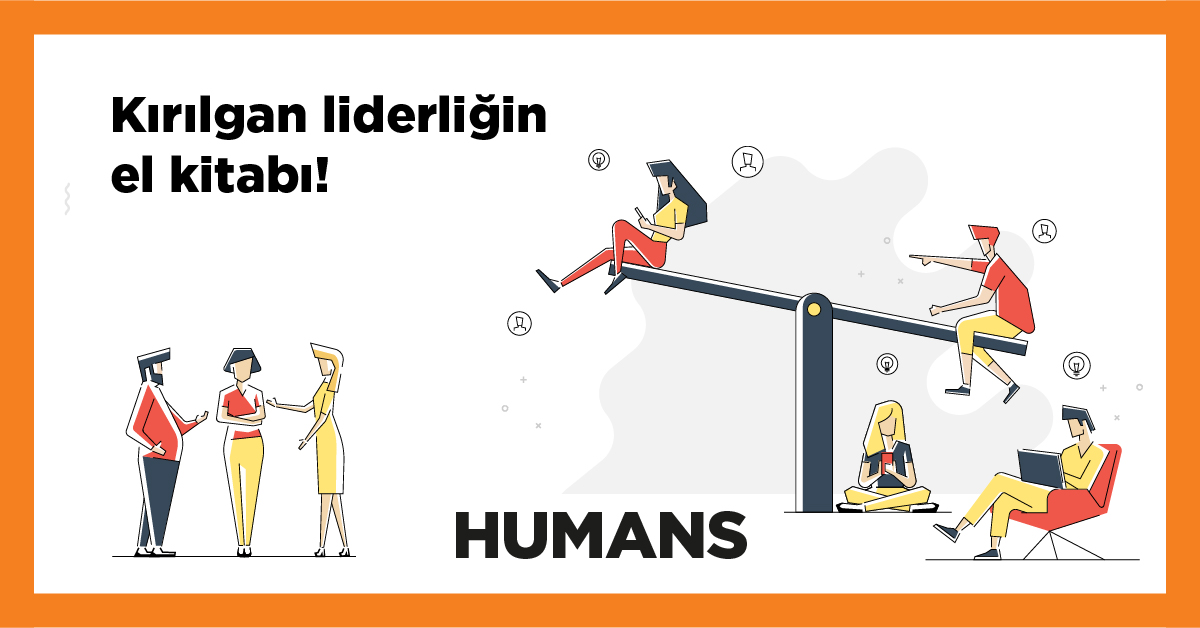 Kırılgan liderliğin el kitabı! 