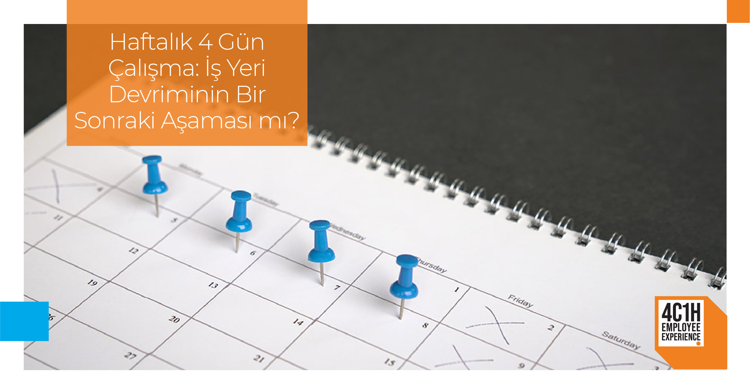 Haftalık 4 Gün Çalışma: İş Yeri Devriminin Bir Sonraki Aşaması mı? 