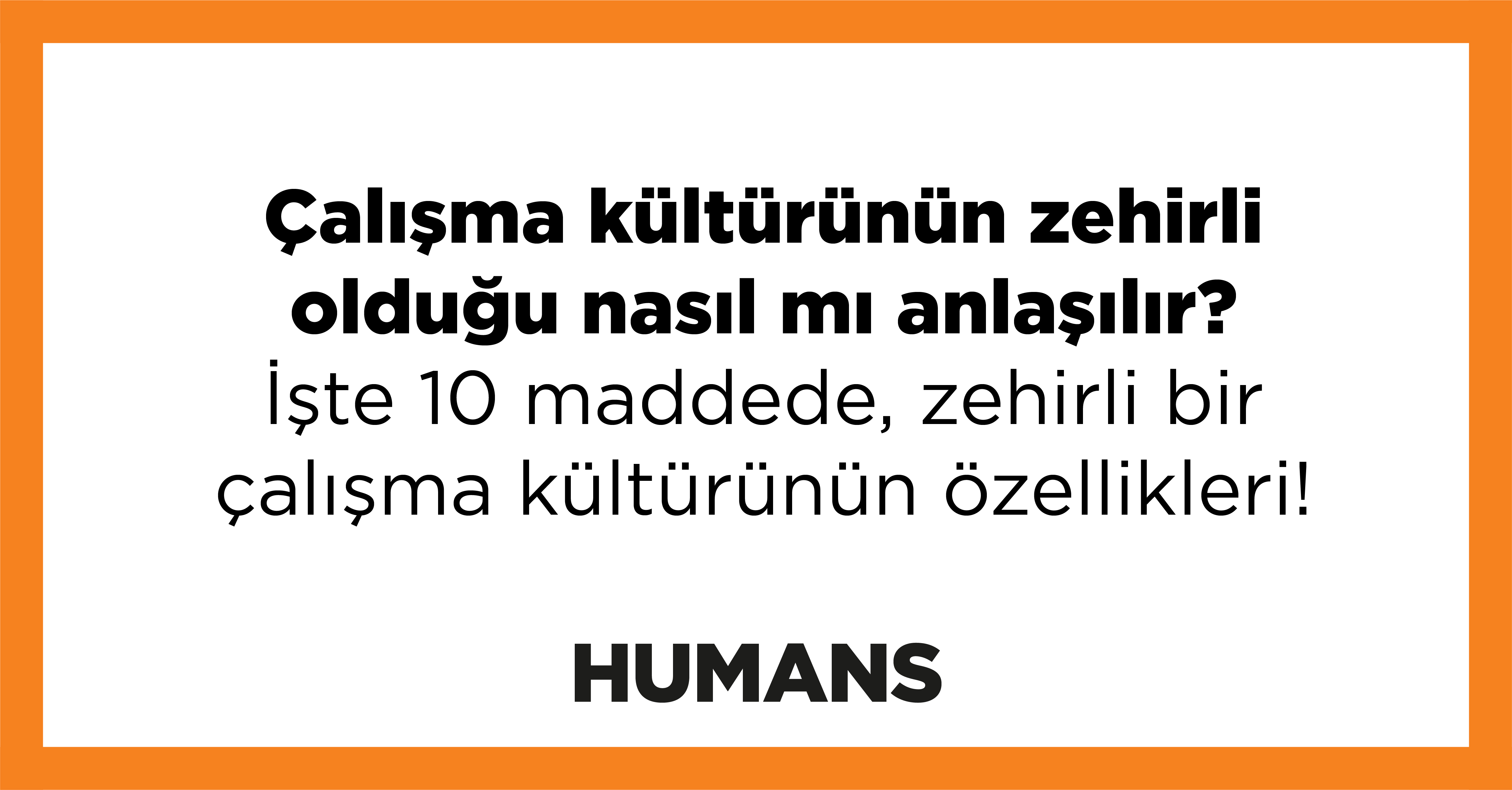 Zehirli Çalışma Kültürleri! 