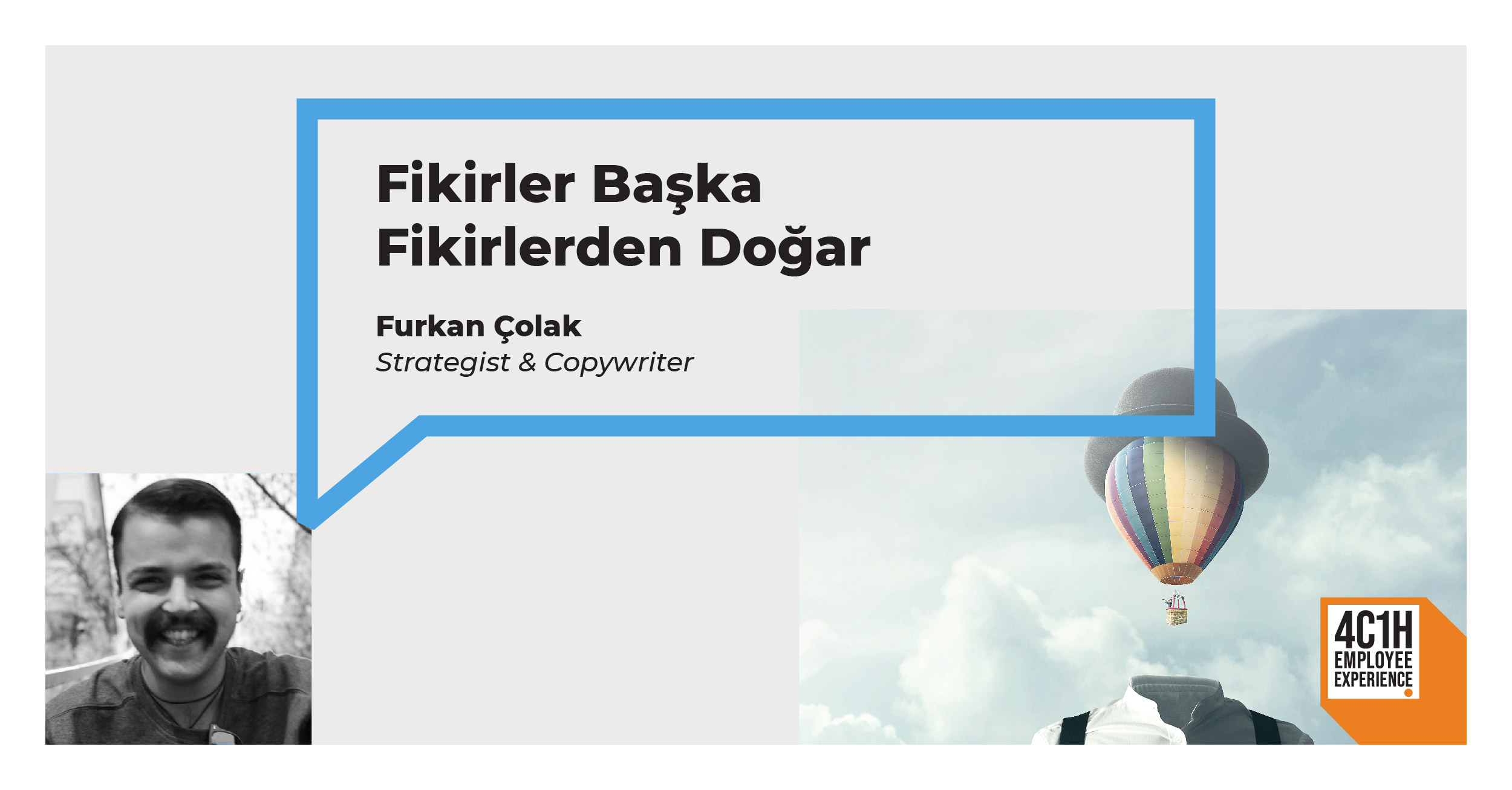 Fikirler Başka Fikirlerden Doğar 