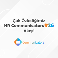 Çok Özlediğimiz HR Communicators#26 Akışı!